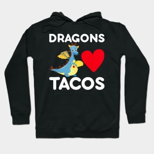 Dragons Love Tacos Shirt Tacos Lover Hoodie